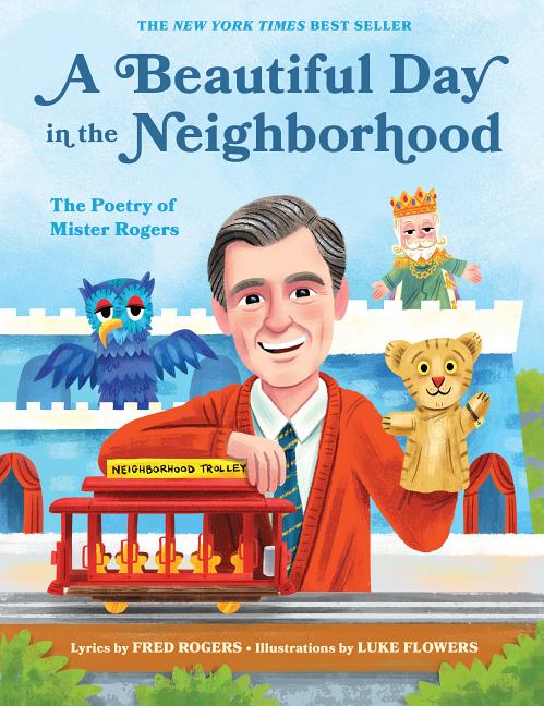 Item #570314 A Beautiful Day in the Neighborhood: The Poetry of Mister Rogers (Mister Rogers...