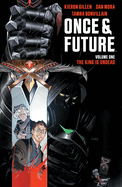 Item #619931 Once & Future Vol. 1: The King Is Undead. Kieron Gillen