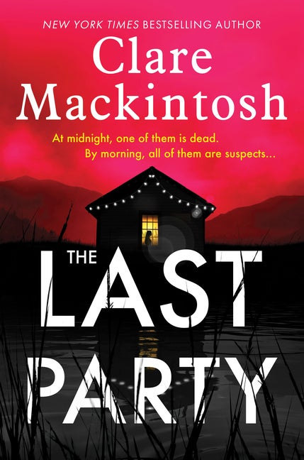 Item #574655 The Last Party: A Novel (Dc Morgan). Clare Mackintosh