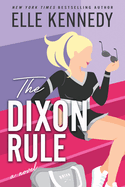 The Dixon Rule (Campus Diaries, 2. Elle Kennedy.