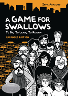 Item #571557 A Game for Swallows: To Die, To Leave, To Return: Expanded Edition. Zeina Abirached