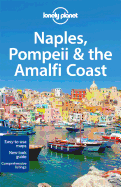 Item #593530 Lonely Planet Naples, Pompeii & the Amalfi Coast (Regional Guide). Lonely...