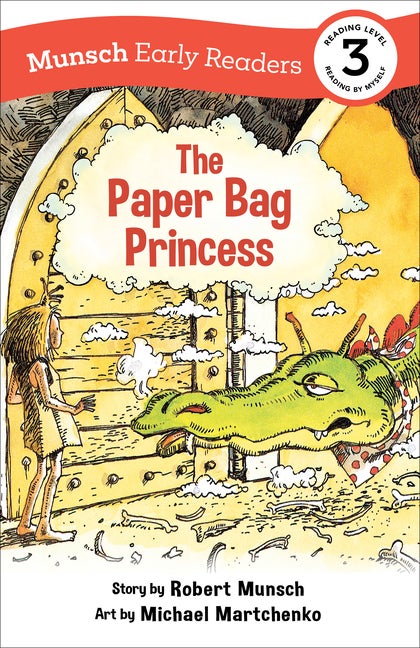 Item #560658 The Paper Bag Princess Early Reader: (Munsch Early Reader) (Munsch Early Readers)....