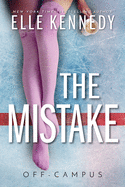 Item #617061 The Mistake (Off-Campus, 2). Elle Kennedy