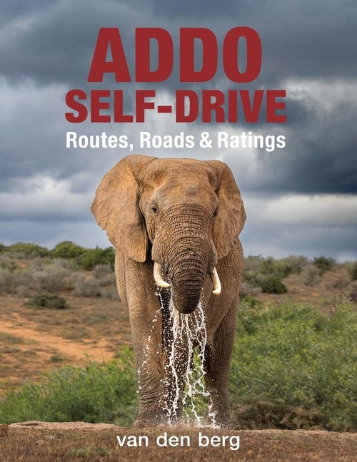 Item #563464 Addo Self-Drive: Routes, Roads & Ratings. Phillip van den Berg, Heinrich, van den...