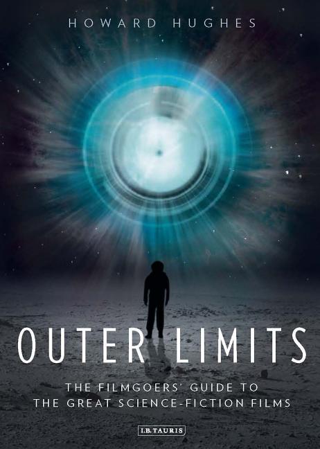 Item #401123 Outer Limits: The Filmgoers’ Guide to the Great Science-Fiction Films. Howard Hughes