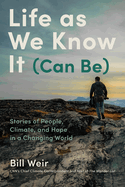 Life as We Know It (Can Be): Stories of People