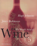 Item #575967 The World Atlas of Wine. Hugh Johnson, Jancis, Robinson