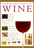 Item #407060 The World Encyclopedia of Wine. Stuart Walton