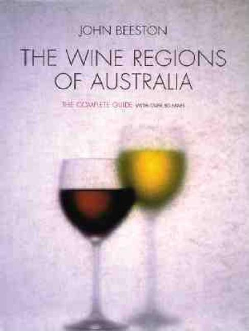 Item #407861 The Wine Regions of Australia. John Beeston