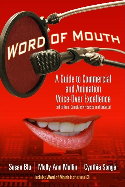 Item #557663 Word of Mouth: A Guide to Commercial Voice-Over Excellence, 3rd Revised and Updated...