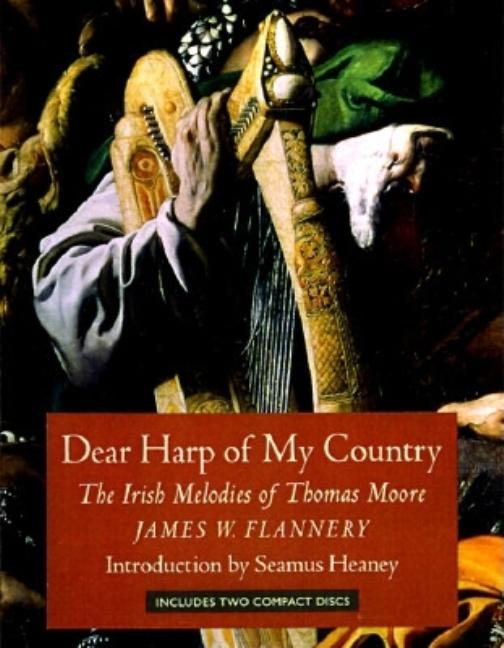 Item #409136 Dear Harp of My Country: The Irish Melodies of Thomas Moore (Spirit of Ireland in...