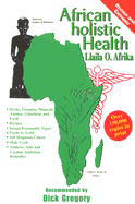 Item #615774 African Holistic Health. Llaila O. Afrika