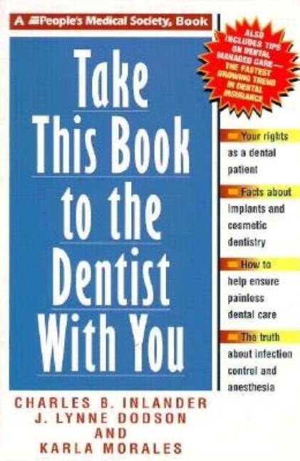 Item #541793 Take This Book to the Dentist With You. Charles B. Inlander, Karla, Morales, J....