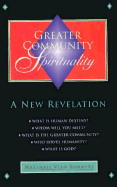 Item #614652 Greater Community Spirituality: A New Revelation. Marshall Vian Summers