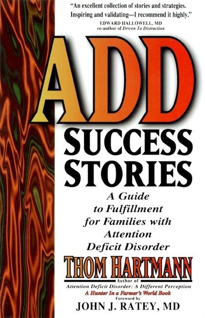 Item #411223 ADD Success Stories: A Guide to Fulfillment for Families with Attention Deficit...