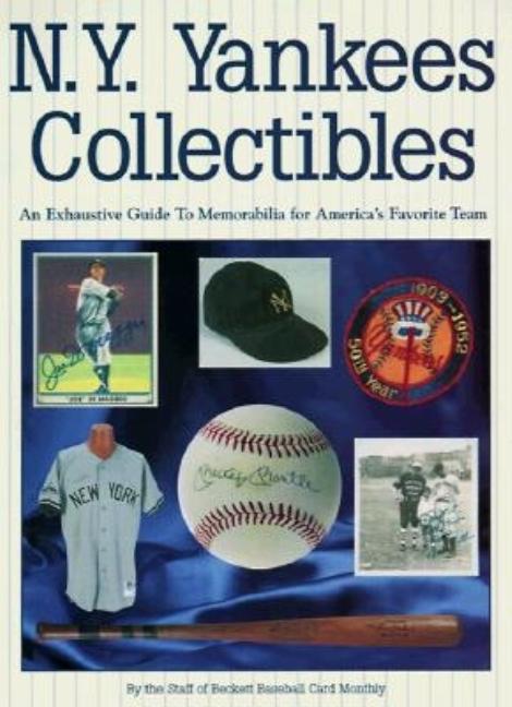 Item #411239 NY Yankees Collectibles: A Price Guide to Memorabilia for America's Favorite Team....
