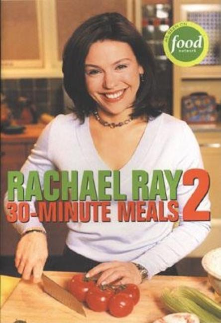 Item #575504 Rachael Ray 30-Minute Meals 2. Rachael Ray