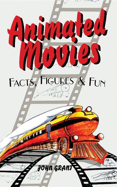 Item #536106 Animated Movies Facts, Figures & Fun. John Grant