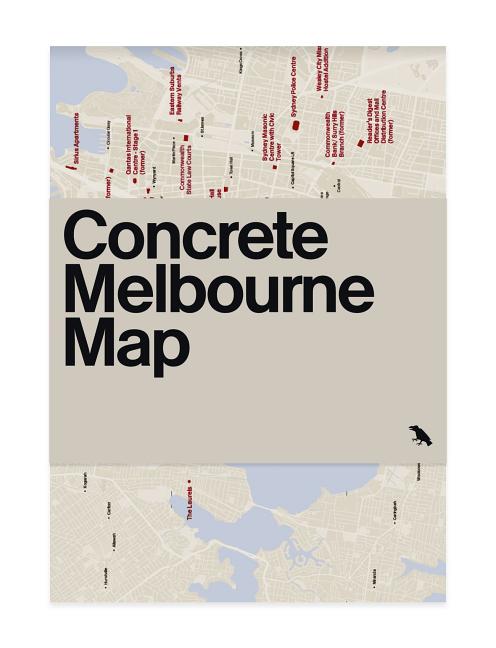 Item #539117 Concrete Melbourne Map: Guide map to Melbourne's concrete and Brutalist...