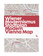 Item #572421 Modern Vienna Map / Wiener Modernismus Stadtplan: Guide to Modern Architecture in...