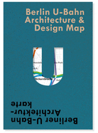Item #571554 Berlin U-Bahn Architecture & Design Map: Berliner U-Bahn Architekturkarte (Blue Crow...