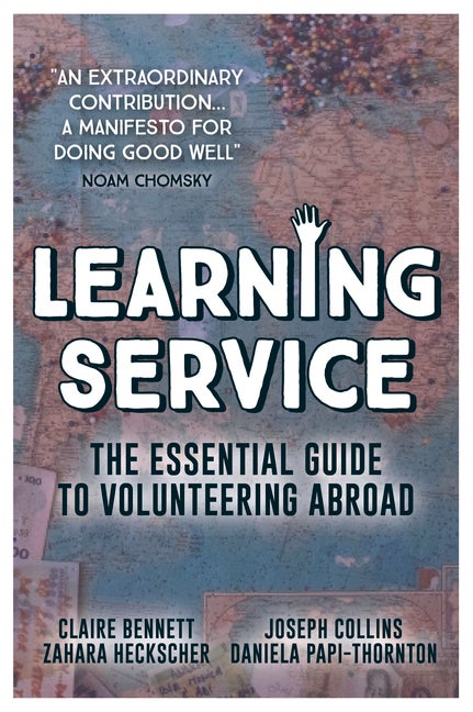 Item #510869 Learning Service: The essential guide to volunteering abroad. Claire Bennett,...