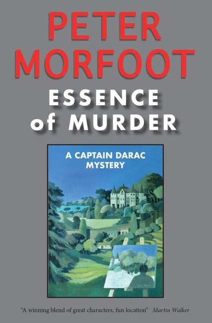 Essence of Murder: A Captain Darac Mystery (The Captain Darac. Peter Morfoot.
