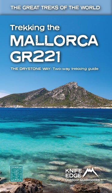 Item #570605 Trekking the Mallorca GR221: Two-Way Guidebook (The Great Treks of the World)....