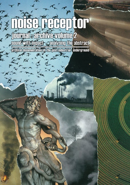 Item #563439 Noise Receptor Journal: Archive Volume 2: Sound with Impact - Analysing the...