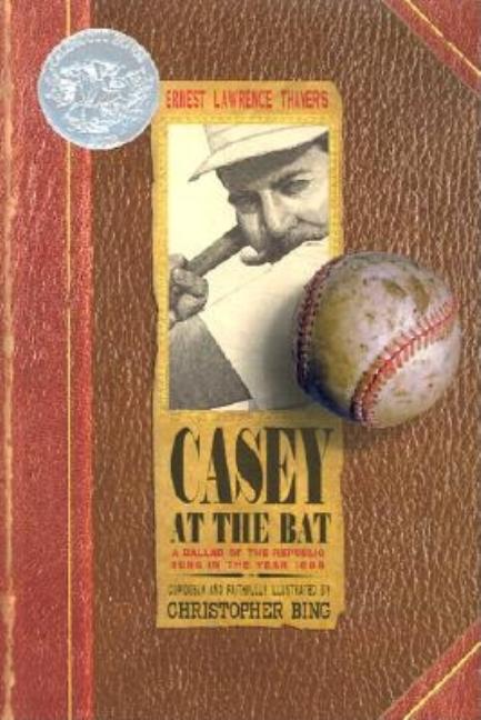 Item #534151 Casey At the Bat: A Ballad of the Republic Sung in the Year 1888 (Caldecott Honor...
