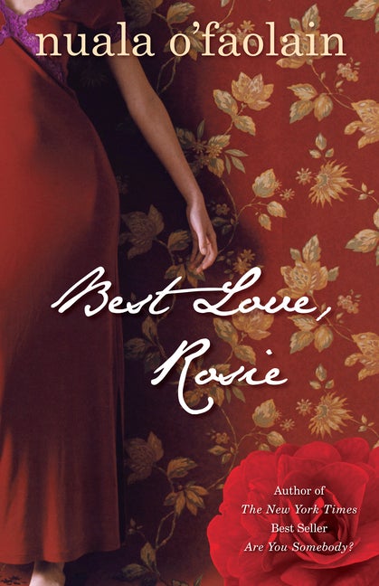 Best Love, Rosie. Nuala O'Faolain.