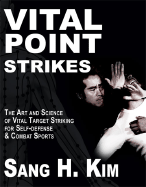 Item #615581 Vital Point Strikes: The Art & Science of Striking Vital Targets for...