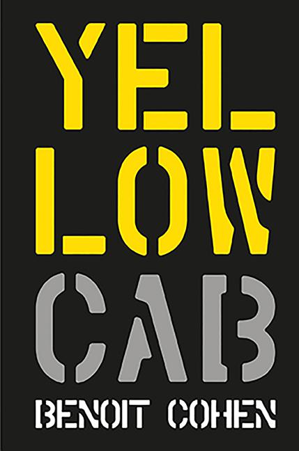 Item #495822 Yellow Cab: A French Filmmaker's American Dream. Benoit Cohen