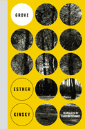 Grove: A Field Novel. Esther Kinsky.