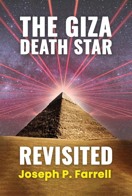 Item #566274 The Giza Death Star Revisited: An Updated Revision of the Weapon Hypothesis of the...