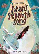 Item #575804 Soren's Seventh Song: A Picture Book. Dave Eggers