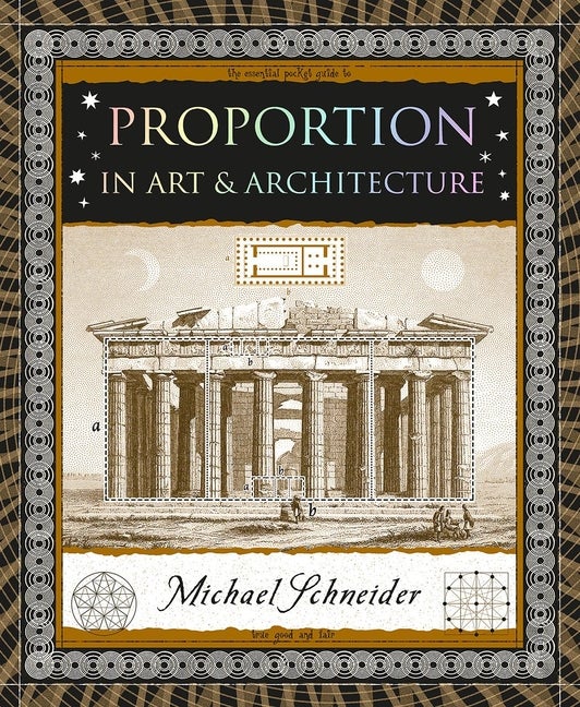 Item #571985 Proportion: In Art & Architecture (Wooden Books North America Editions). Michael...
