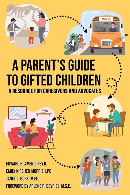 Item #570663 A Parent's Guide to Gifted Children. Edward R. Amend Psy D., Janet L., Gore M. Ed.,...