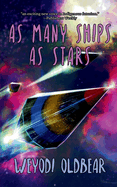 As Many Ships As Stars. Weyodi Oldbear.