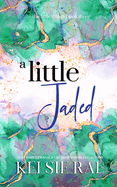 Little Jaded. Kelsie Rae.