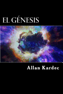 Item #606738 Genesis (Spanish) Edition. Allan Kardec