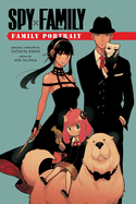 Item #573885 Spy x Family: Family Portrait (Spy x Family Novels). Aya Yajima