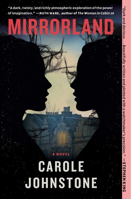Mirrorland: A Novel. Carole Johnstone.