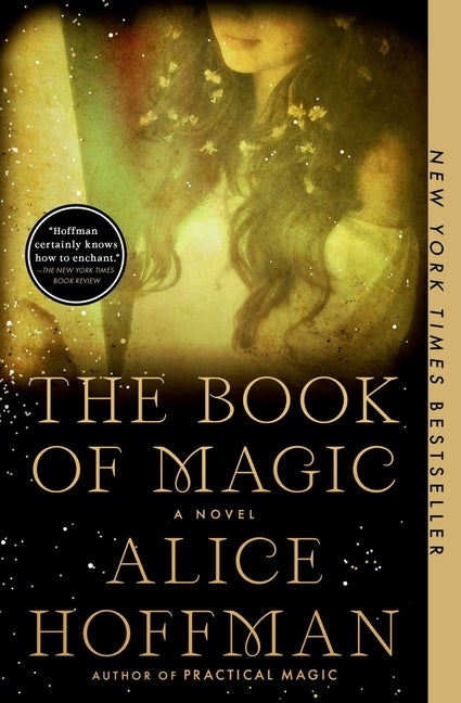 The Book of Magic: A Novel (4) (The Practical Magic. Alice Hoffman.