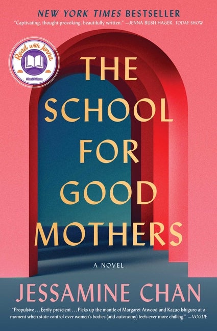 The School for Good Mothers: A Novel. Jessamine Chan.