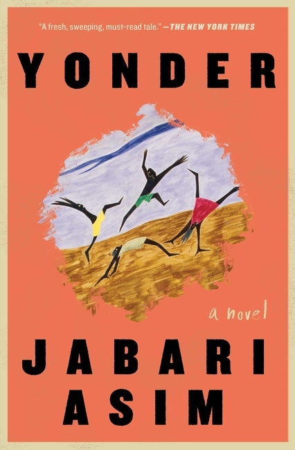 Yonder: A Novel. Jabari Asim.