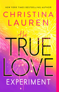 Item #575343 The True Love Experiment. Christina Lauren