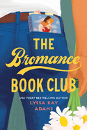 Item #615592 Bromance Book Club. Lyssa Kay Adams
