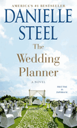 Item #575001 The Wedding Planner: A Novel. Danielle Steel